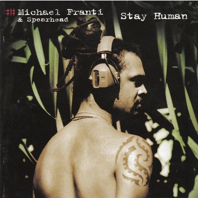 CD Stay human - Michael Franti & Spearhead