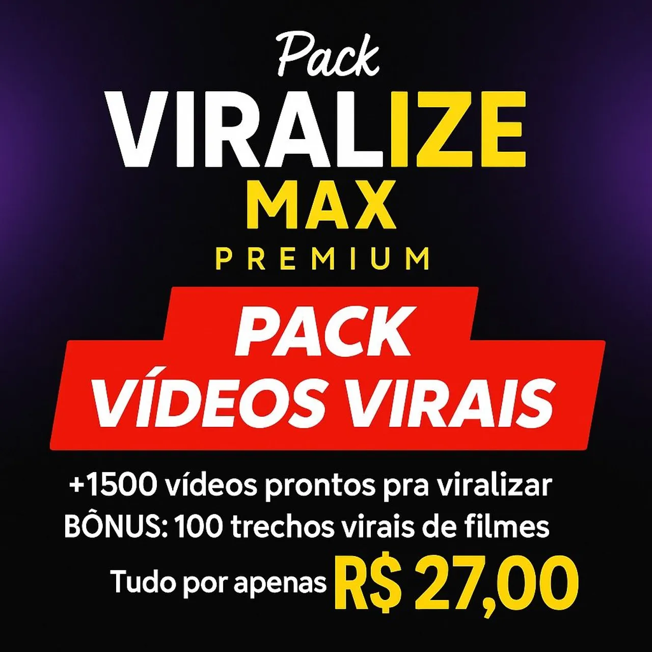Pack Vídeos Virais MAX PREMIUM