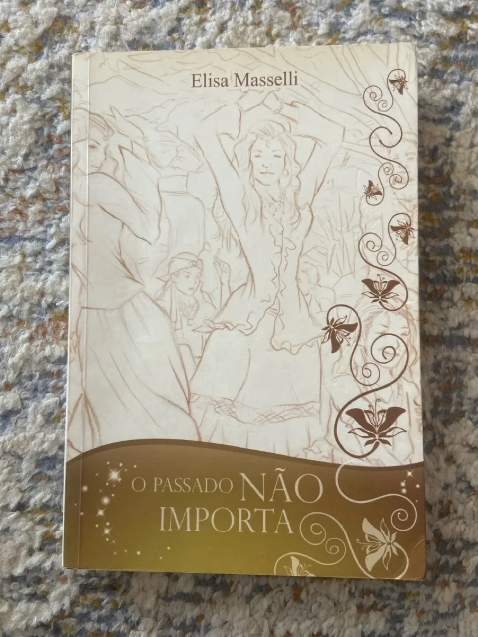 Livro: O Passado Não Importa - Elisa Masselli