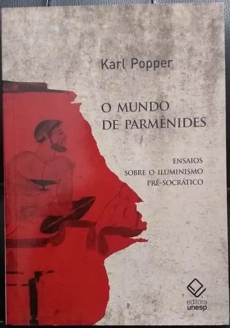 Livro O mundo de Parmênides: Ensaios sobre o iluminismo pré-socrático - Karl Popper
