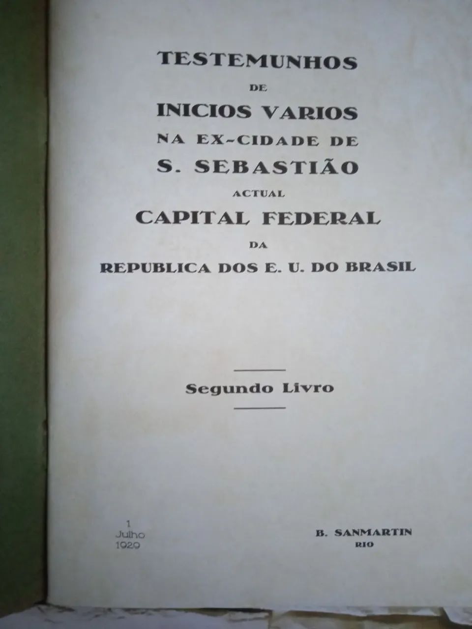 TESTEMUNHOS DE INÍCIOS VARIos na Ex-cidade de S. Sebastião actual Capital Federal  - Foto 4