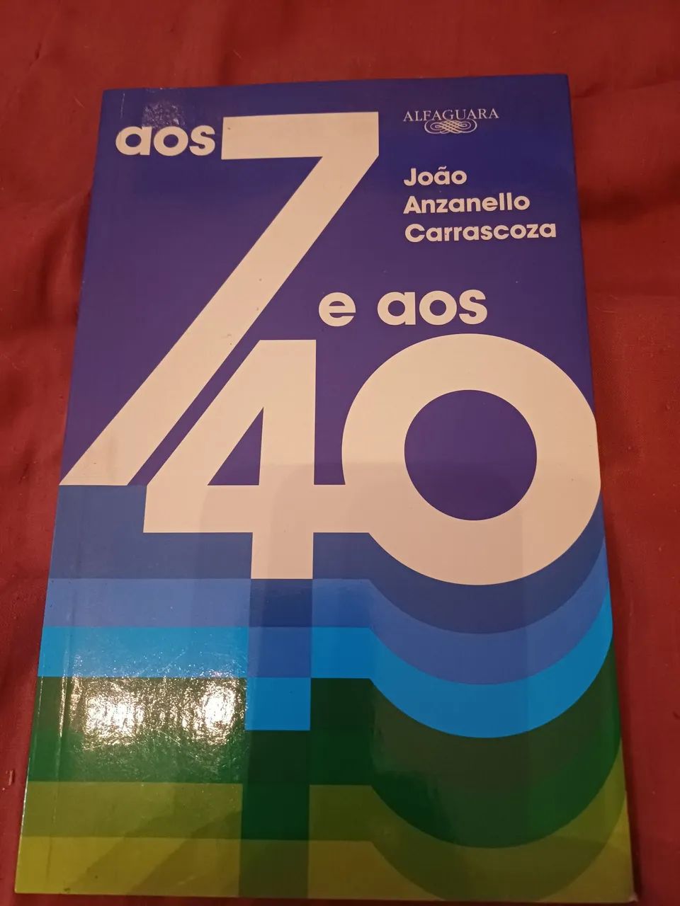 Livro Aos Sete e aos Quarenta 1