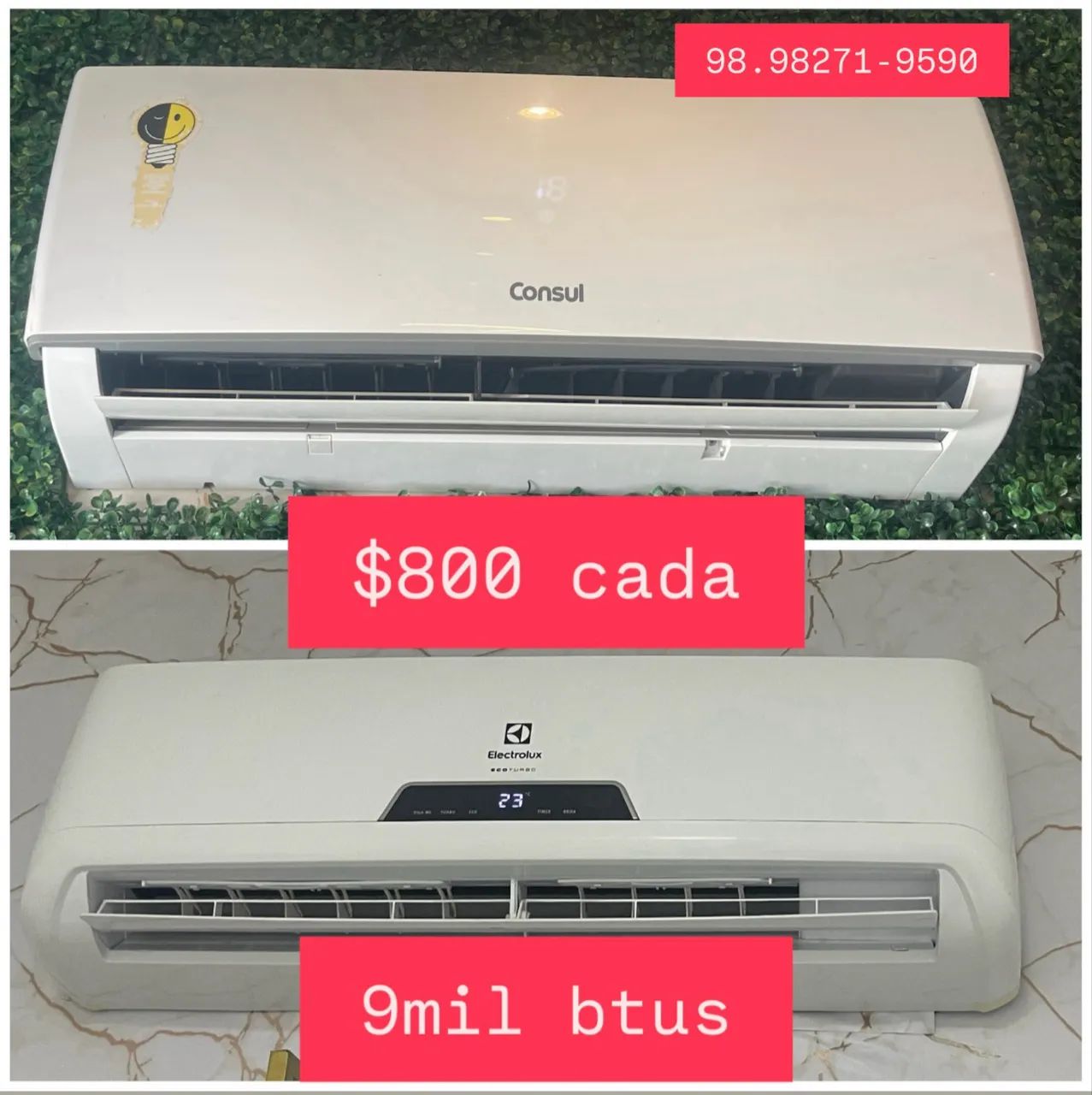 Vendo 02 splits 9miil btus consul e electrolux $800