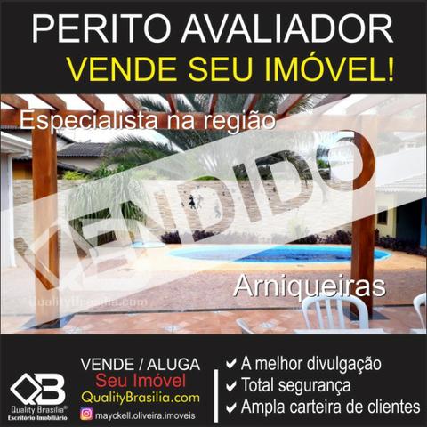 Arniqueira Perito Avaliador Vende seu imovel, especialista na região arniqueiras