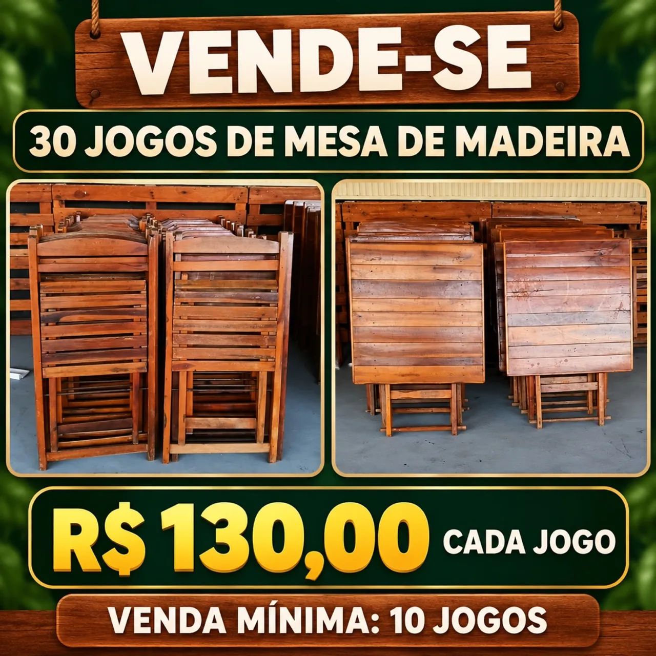 30 Jogos de Mesa de Madeira com Cadeiras - R$ 130 cada