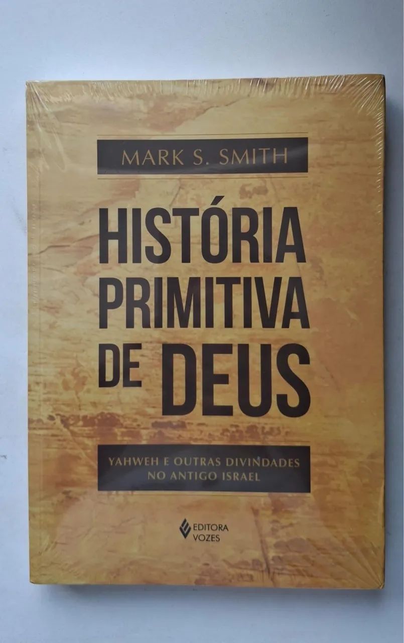 História Primitiva de Deus - Mark S. Smith