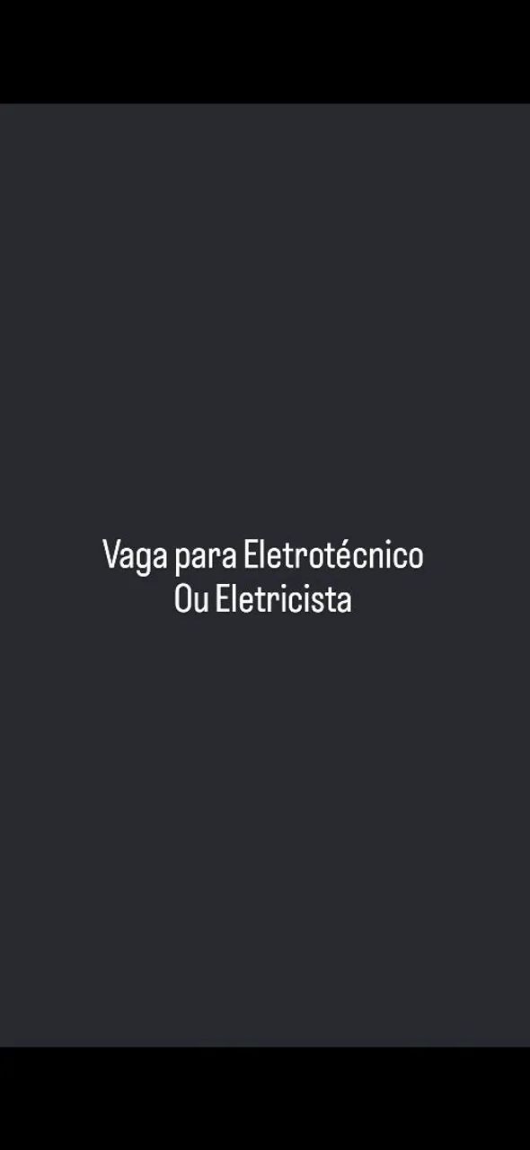 Vaga para Eletrotécnico ou eletricista 