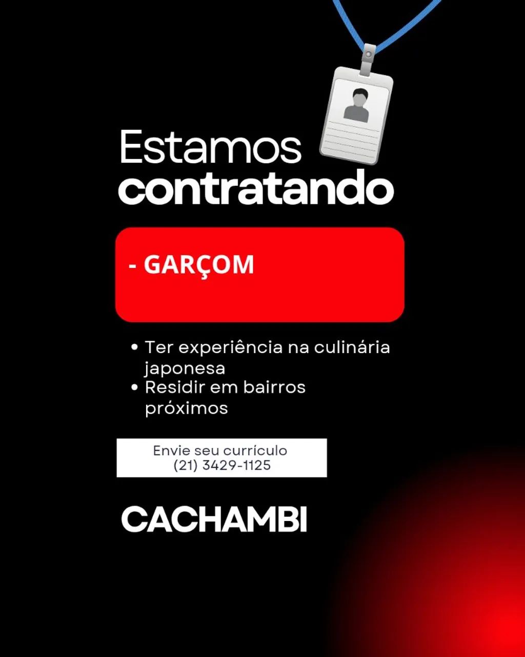 ? VAGA: GARÇOM E AUXILIAR DE GARÇOM (Culinária Japonesa)