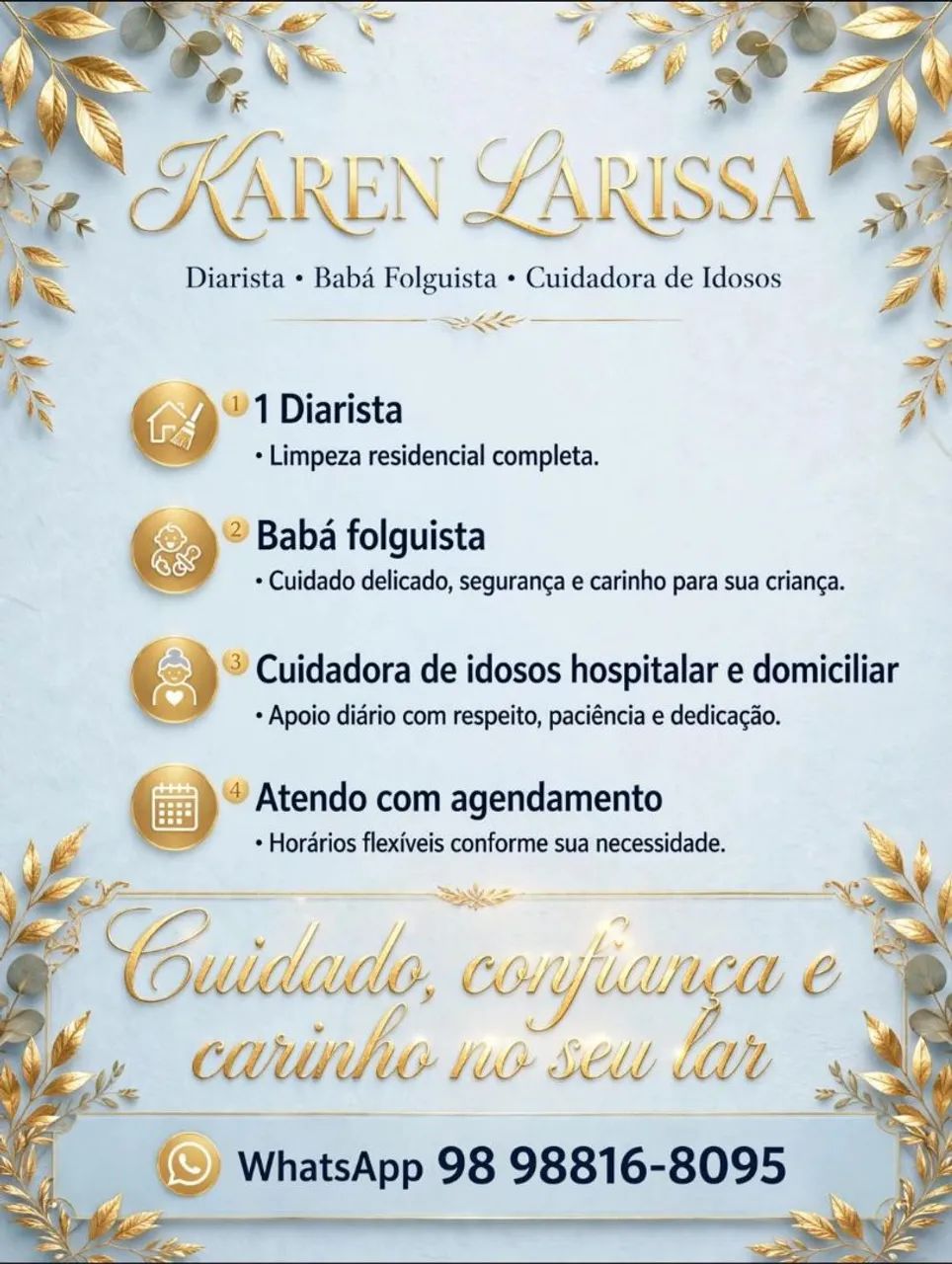 Trabalho que eu ofereço com total responsabilidade 