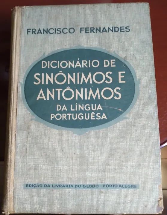 Antiguidade - Dicionário de Sinônimos e Antônimos - de Francisco Fernandes