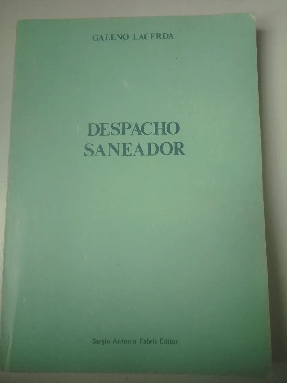 Despacho Saneador - Galeno Lacerda
