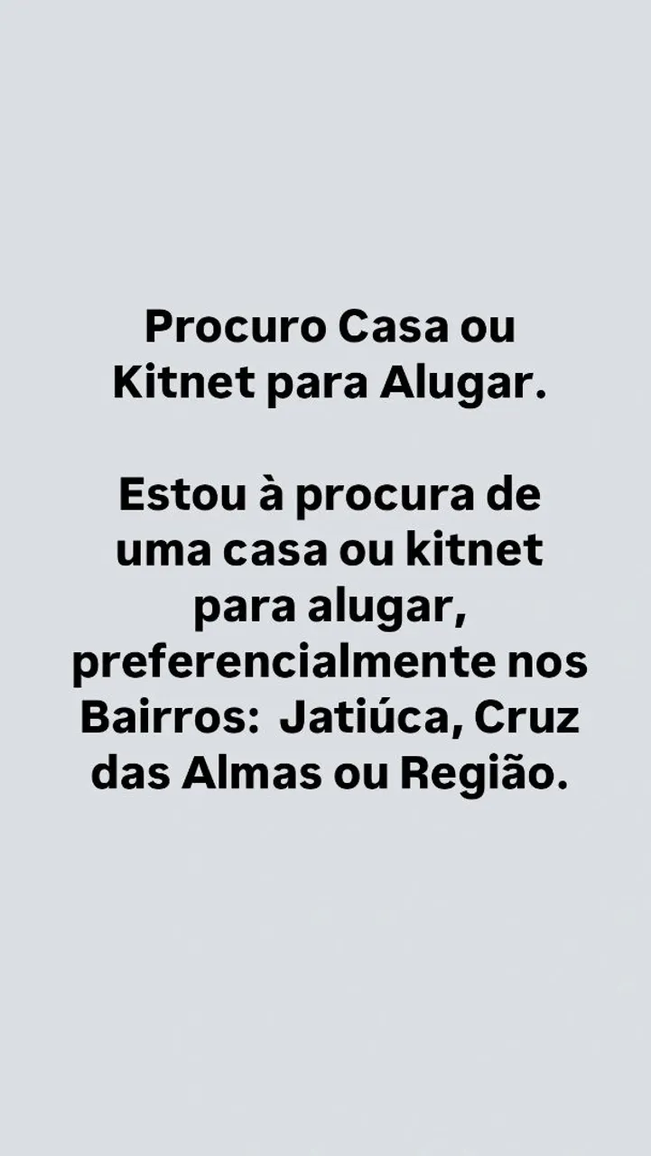 Procura-se Casa ou kitnet para Alugar.