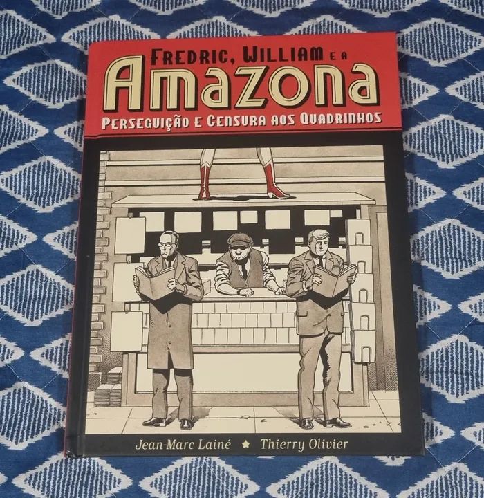 Fredric, William e A Amazona: Perseguição e Censura Aos Quadrinhos