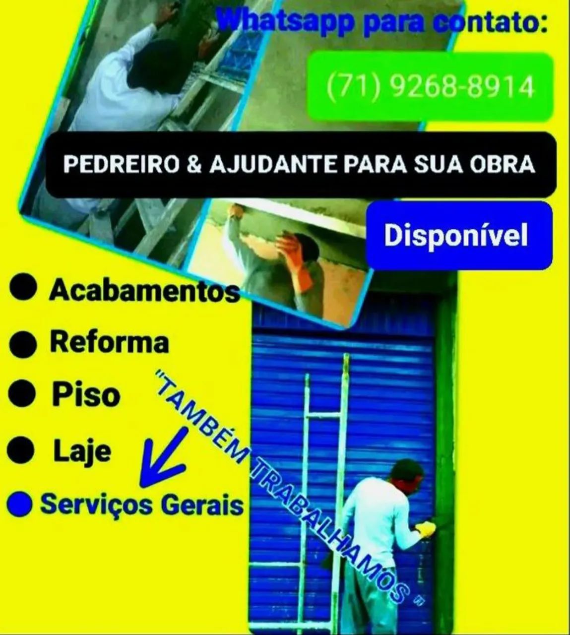 PEDREIRO & AJUDANTE DISPONÍVEL P/ TRABALHAR