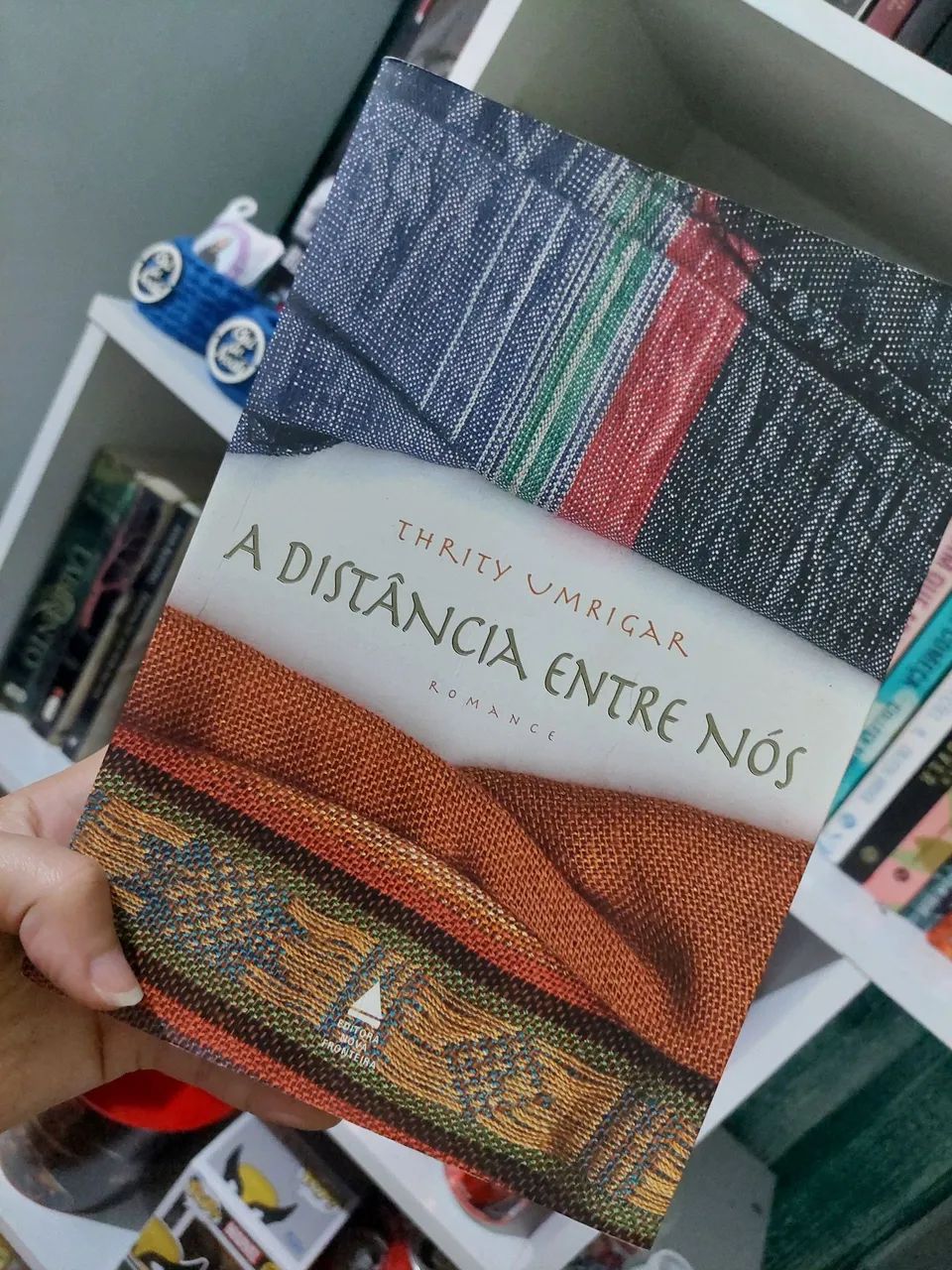A Distância Entre Nós - Thrity Umrigar