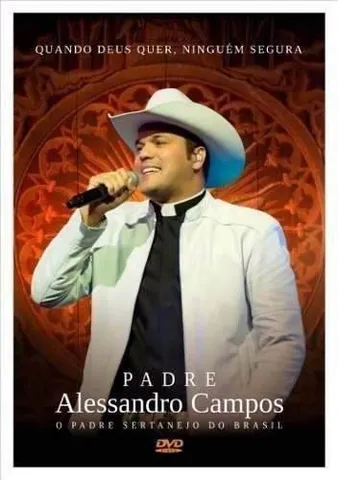 Dvd- Pe. Alessandro Campos- Quando Deus Quer, Ninguém Segura