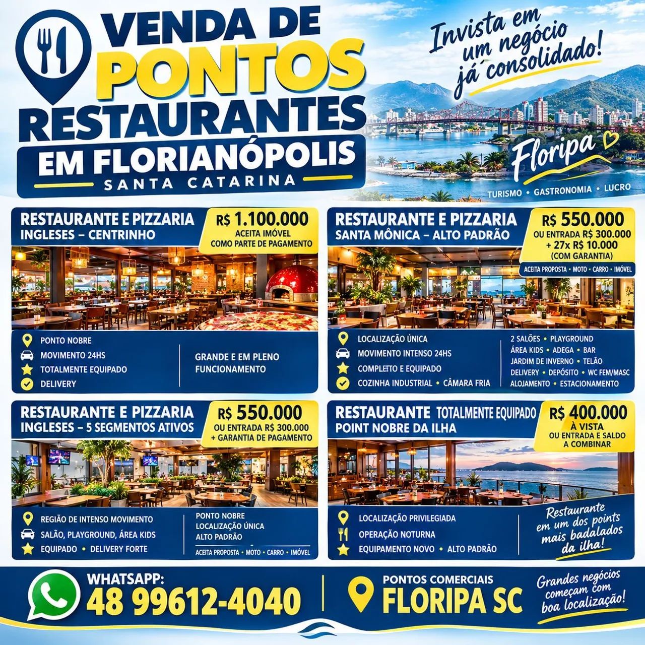 Venda de pontos comerciais restaurantes em Floripa, SC. 