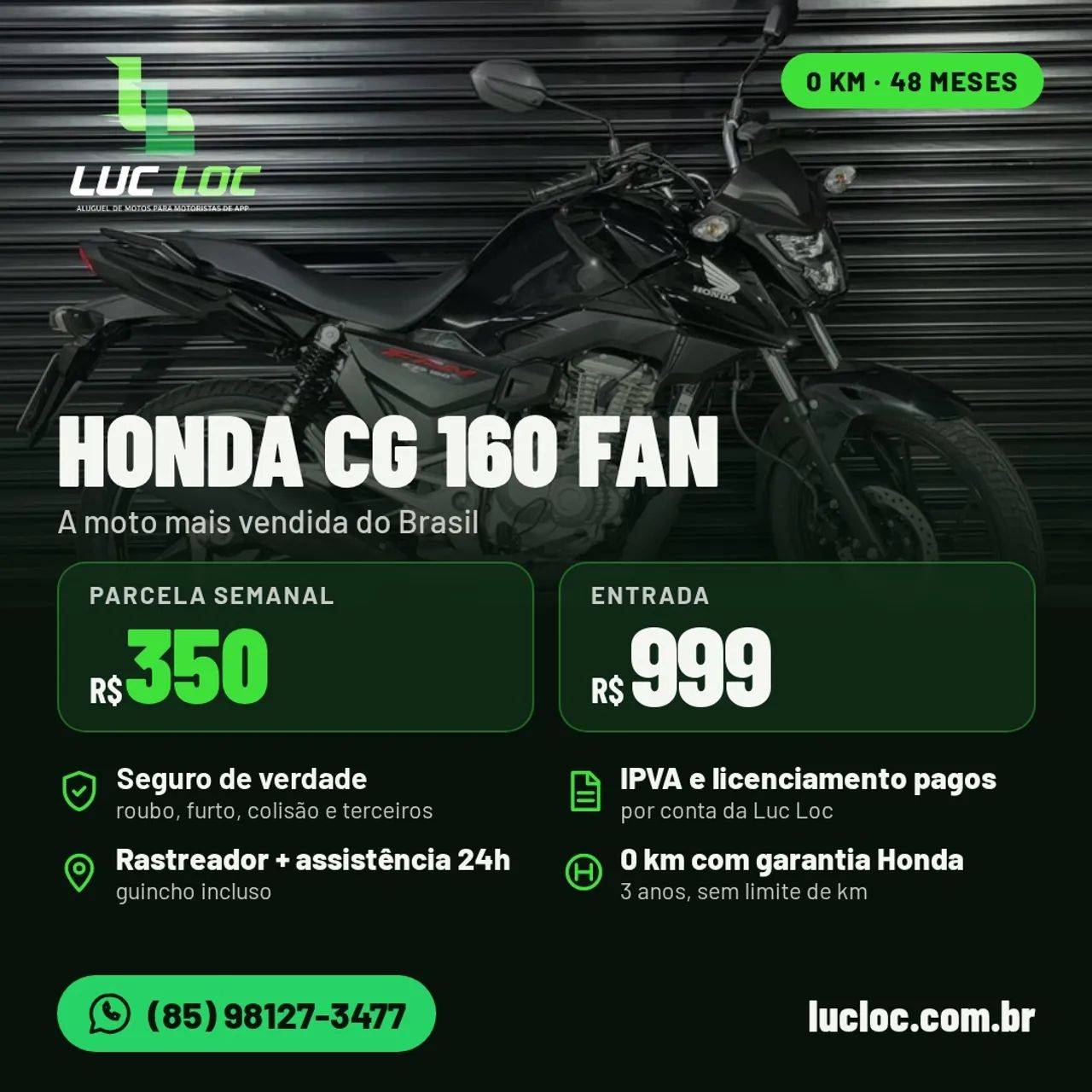 ALUGUEL COM COMPRA CG FAN ZERO KM