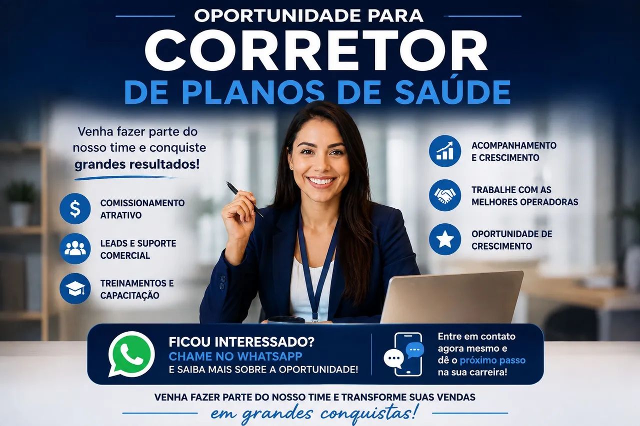 OPORTUNIDADE PARA CORRETOR DE PLANOS DE SAÚDE 