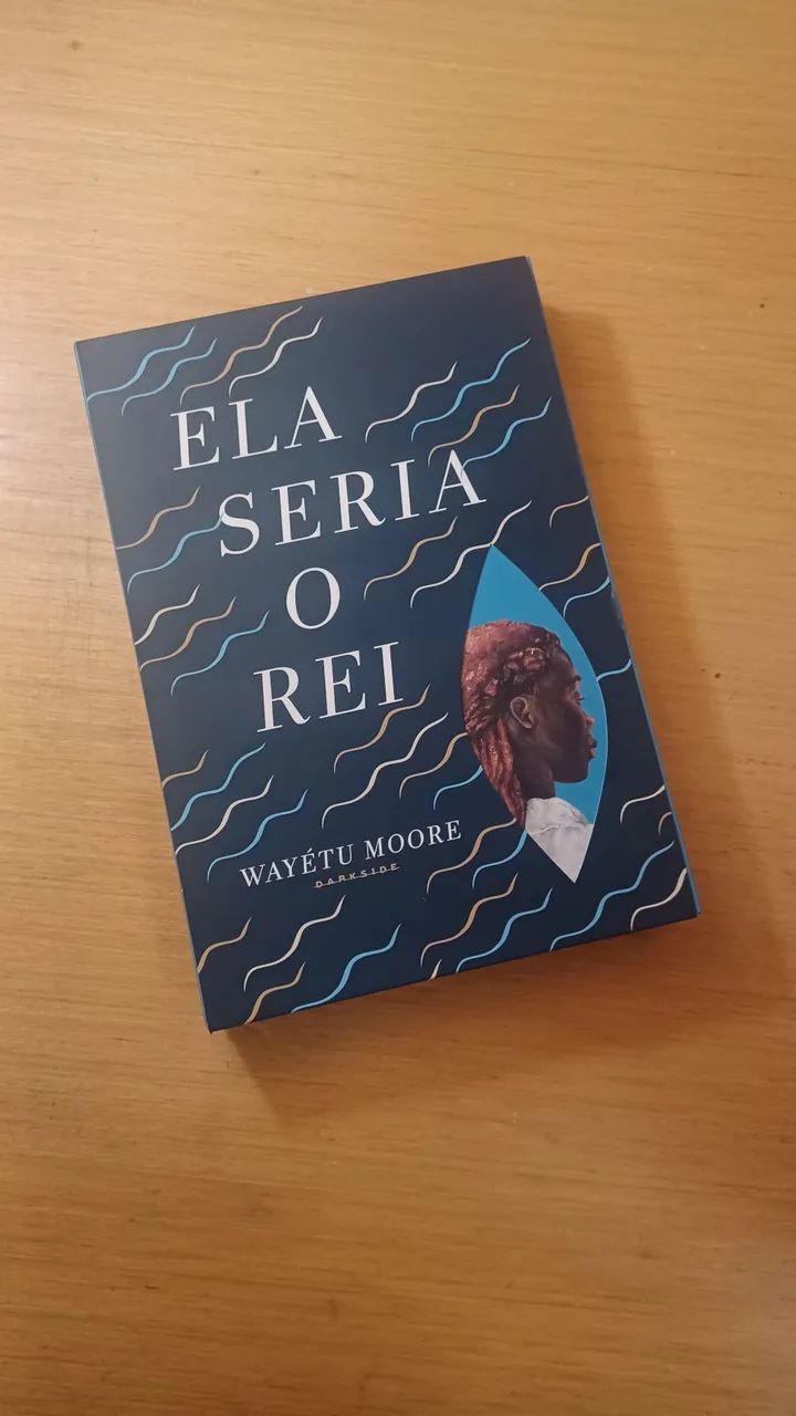 Ela Seria o Rei - Wayétu Moore - Darkside