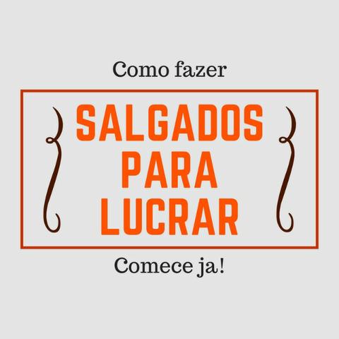Curso Salgados Para Lucrar - Negocio Lucrativo