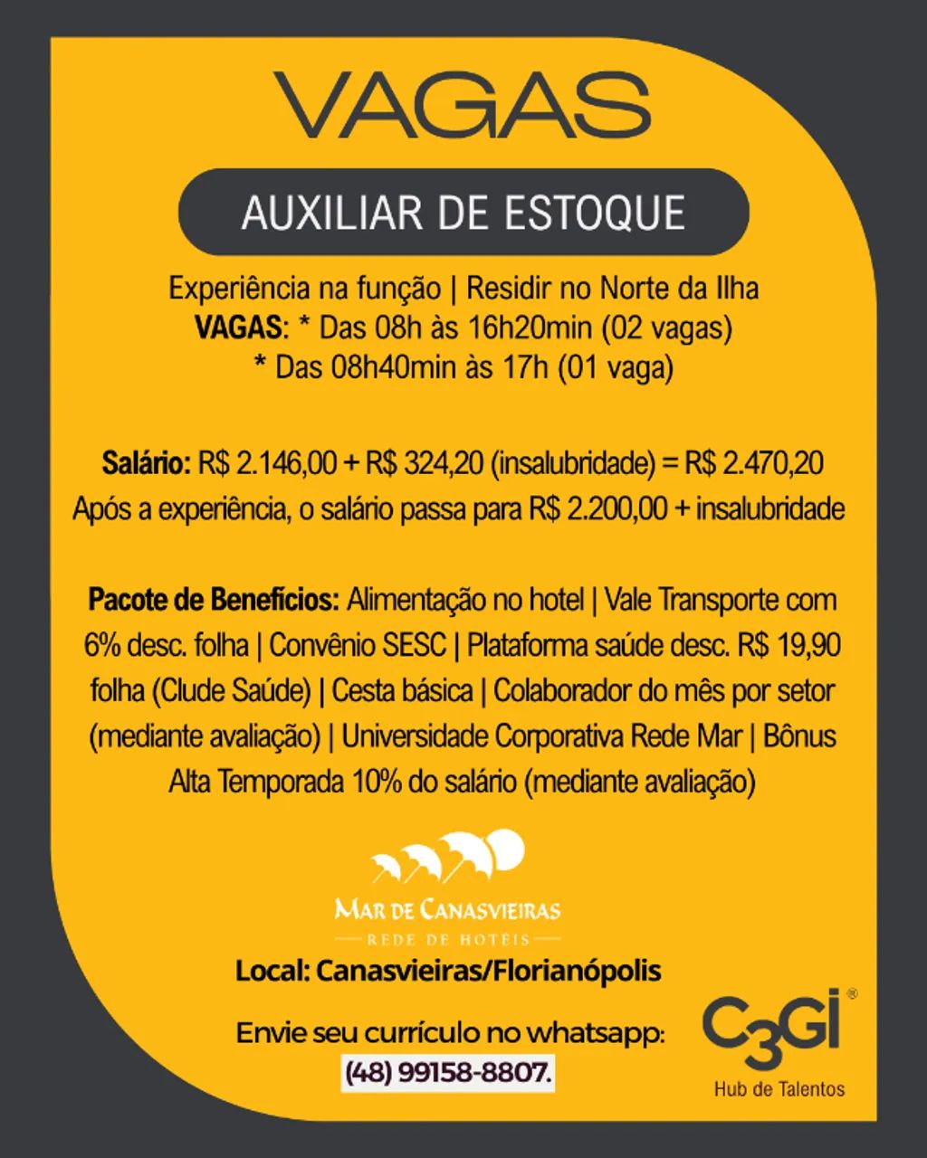 Vaga: Auxiliar de Estoque - Bairro: Canasvieiras