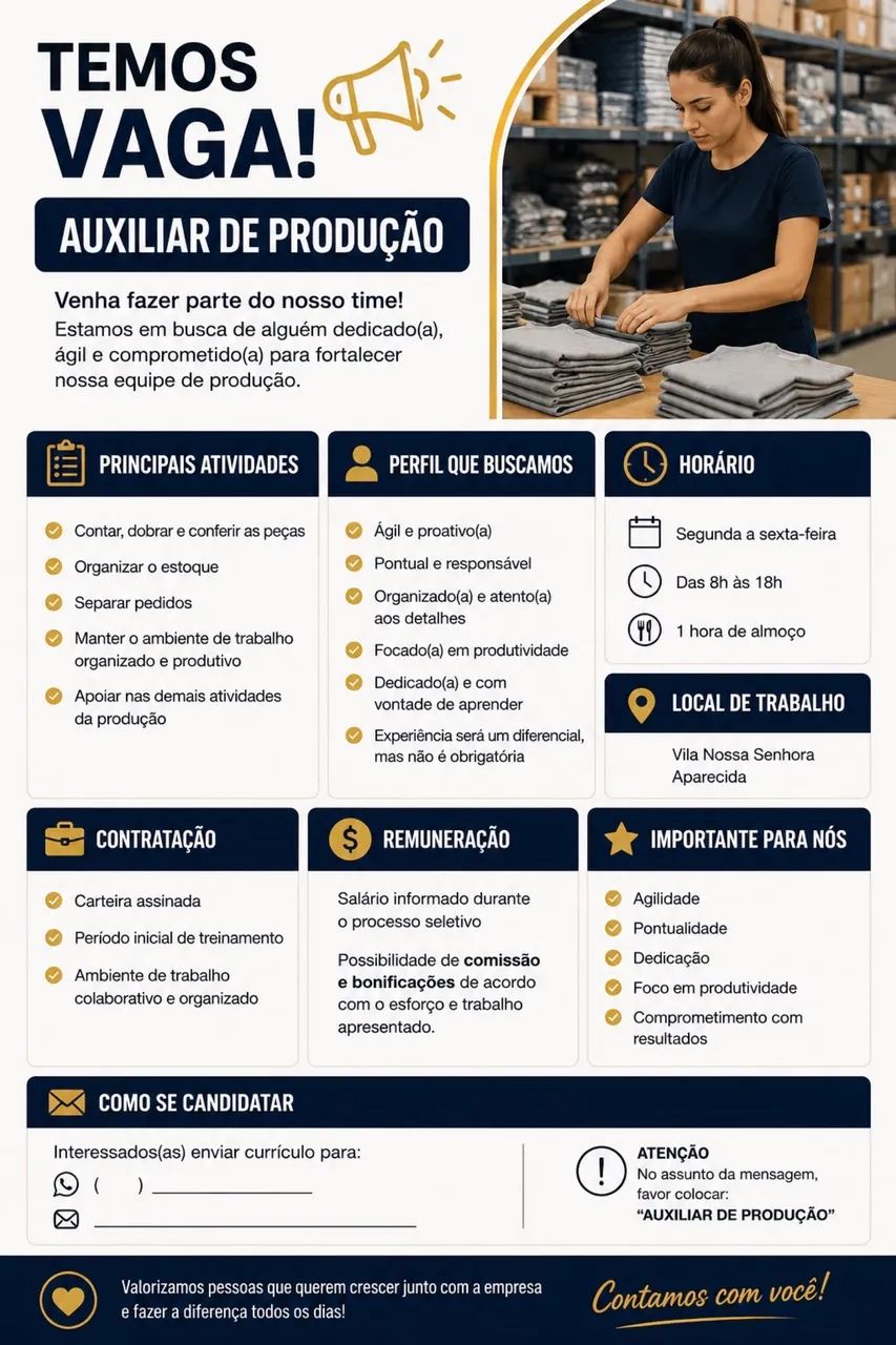 Temos vaga para auxiliar de produção 