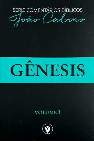 Comentário de Gênesis Vol.1 (João Calvino)