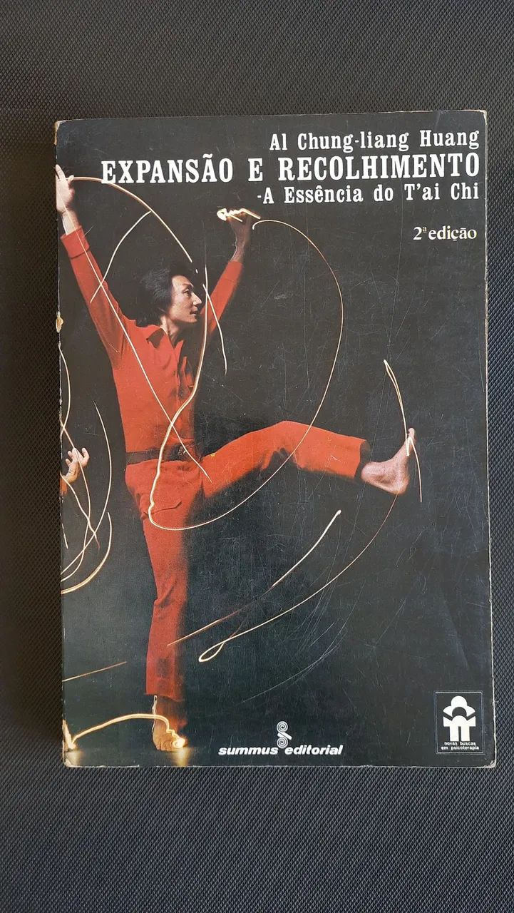 Livro expansao e recolhimento A essência do Tai Chi Al Chung Liang Huang