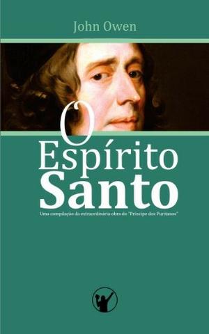 Livro cristão O Espírito Santo (John Owen) Ed. Especial Capa dura para presente