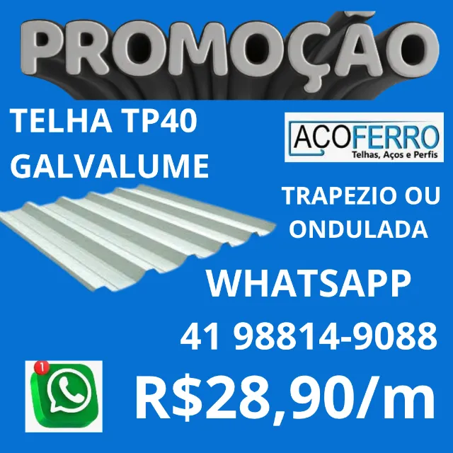 TELHA METALICA GALVALUME TP40 O MELHOR PREÇO DA CIDADE