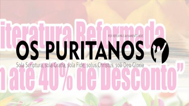 Livros cristãos da Editora Os Puritanos com desconto, em Maceió - Salvador Lyra