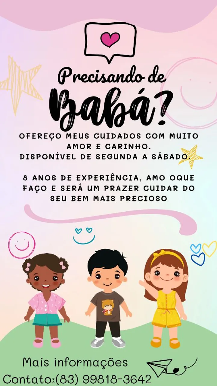 Está precisando de uma babá? Disponibilidade total de horário, estou à disposição!!