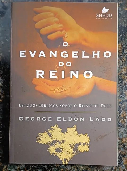 Evangelho do Reino - George Eldon Ladd - Livro