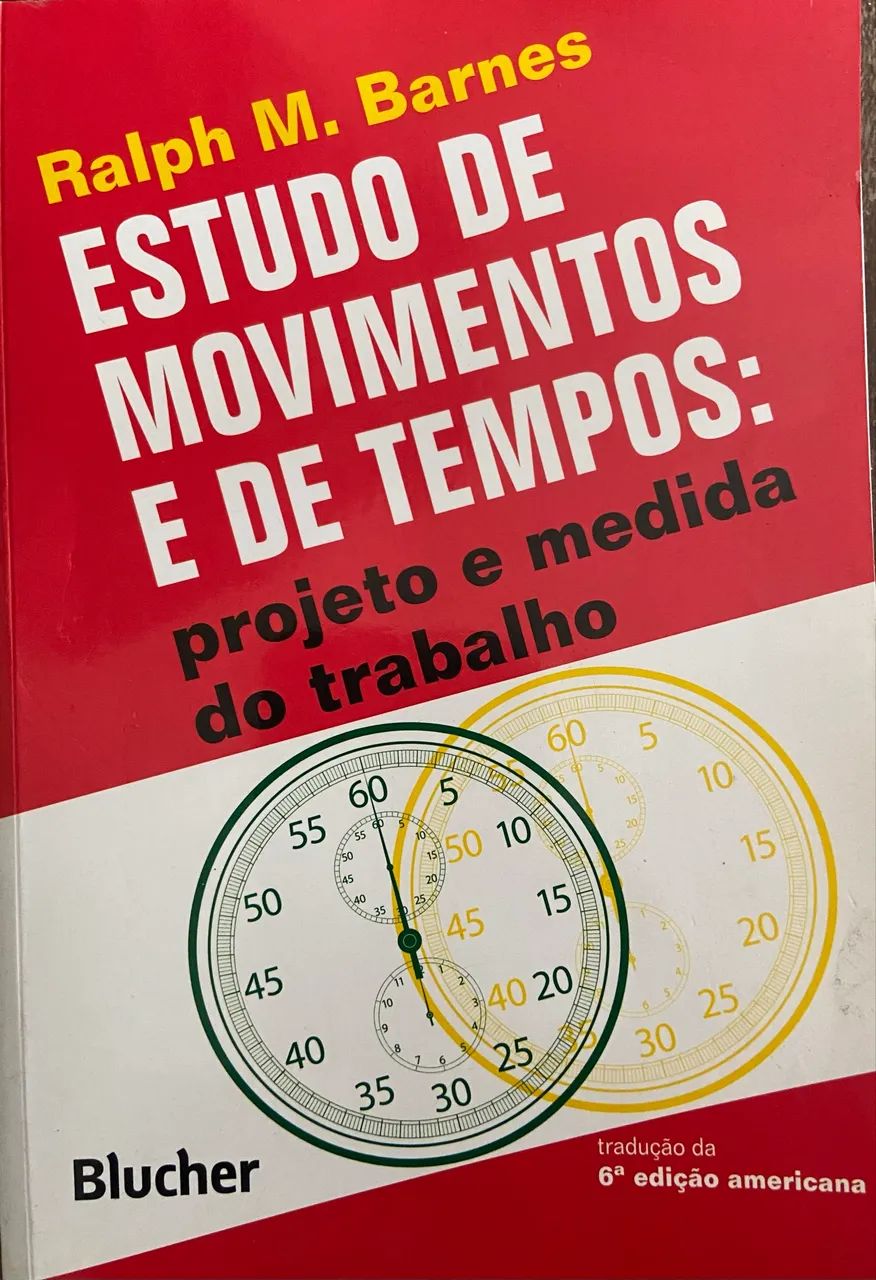Estudo de Movimentos e de tempos: projeto e medida do trabalho