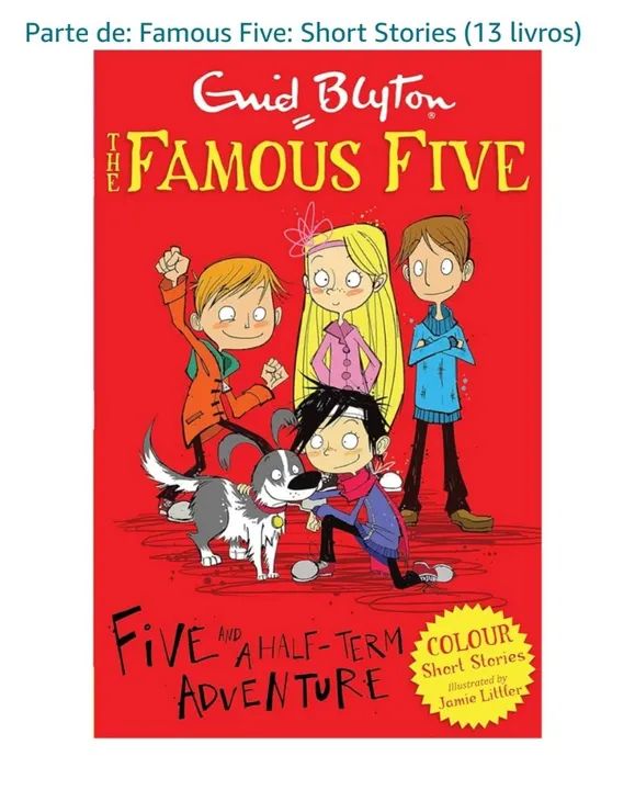Livro: The Famous Five - Five and a half-term adventure - Enid Blyton