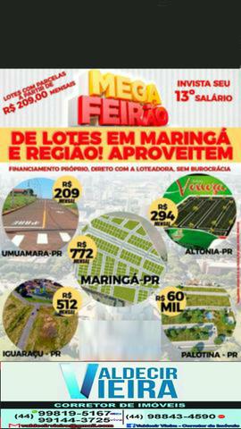Tenho lotes na região de Maringá, a menor parcela confira