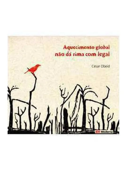 Aquecimento global não dá rima com legal - César Obeid