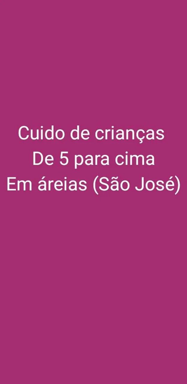 Cuido de crianças  pra cima se 5 anos de idade 