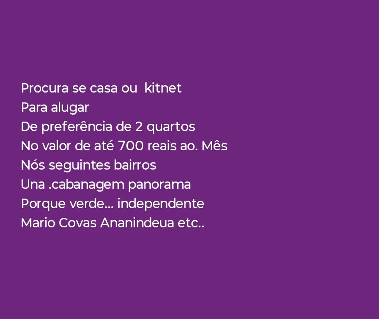 Procurando casa ou kit Net para alugar 