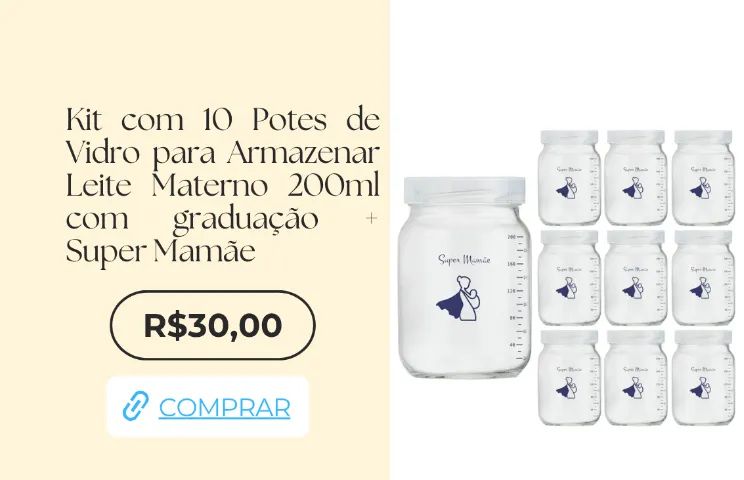Kit com 10 Potes de Vidro para Armazenar Leite Materno 200ml com graduação + Super Mamãe