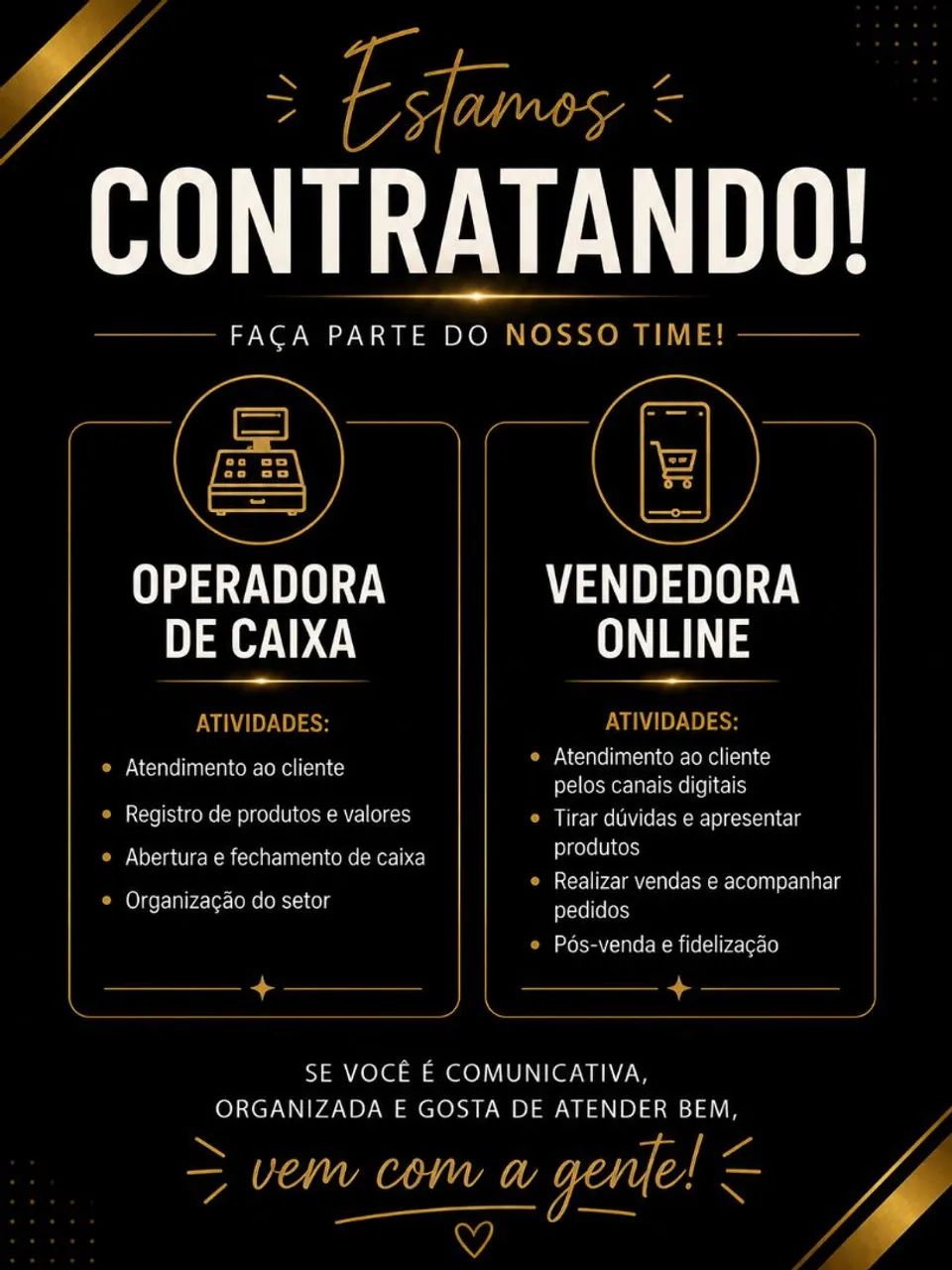 Que seja comprometida e responsável.