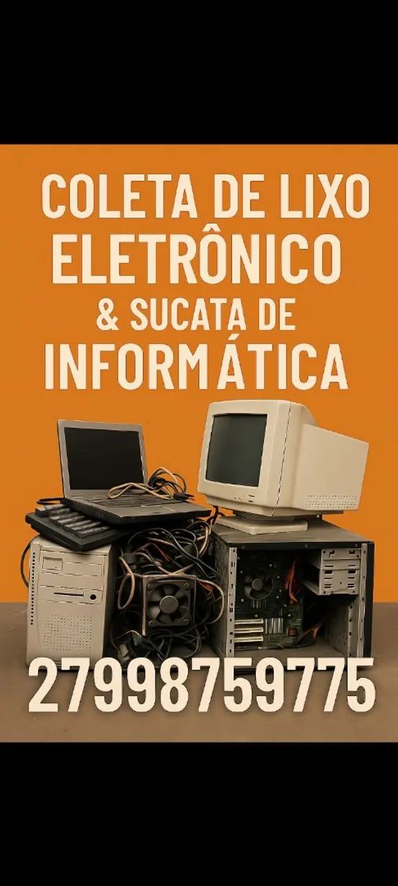 Recolho sucata lixo eletrônico informática 