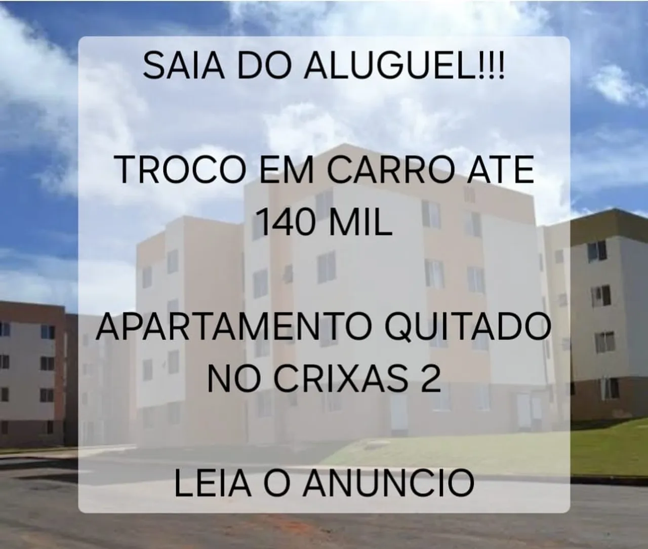Vendo ape quitado no crixá 02 - Pego carro de até 130 mil. Leia todo anuncio