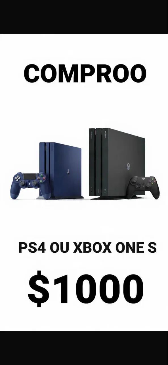 Ps4 ou Xbox one s 