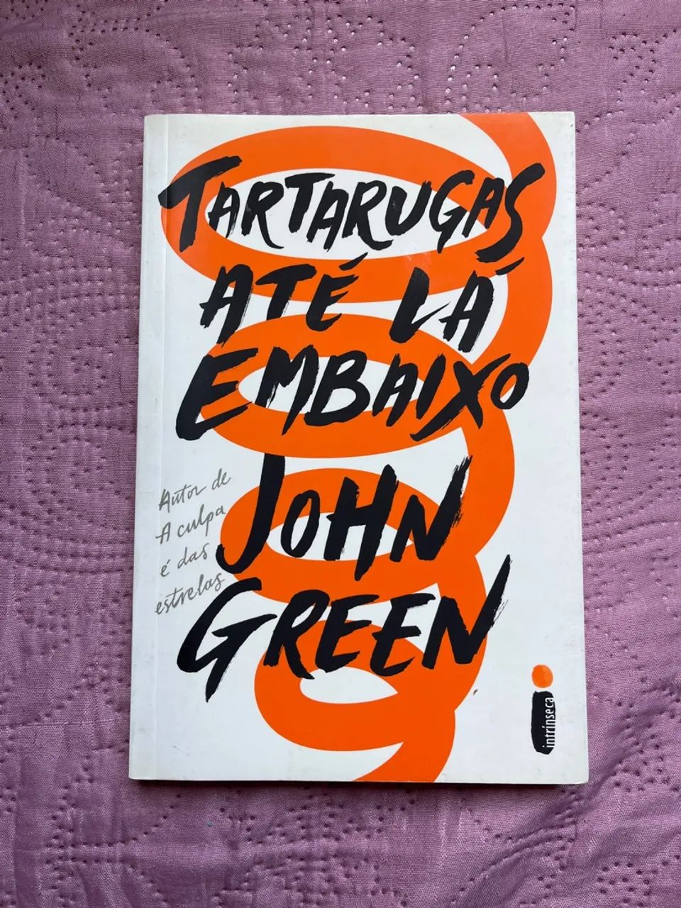 Tartarugas até lá embaixo - John Green