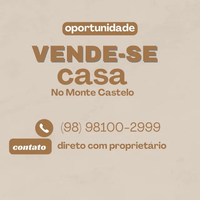 VENDO CASA NO MONTE CASTELO
