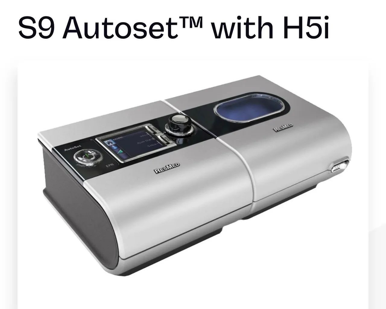 ResMed S9 AutoSet? com H5i