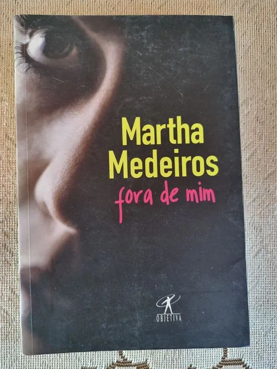 Fora de Mim - Martha Medeiros 