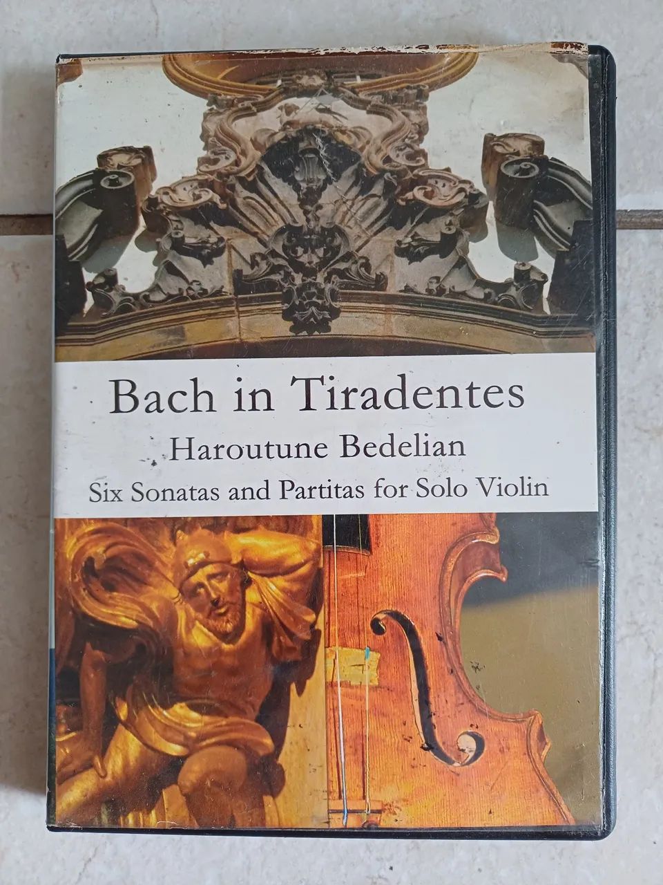 Bach in Tiradentes - Haroutune Bedelian - Six Sonatas and Partitas for Solo Violin